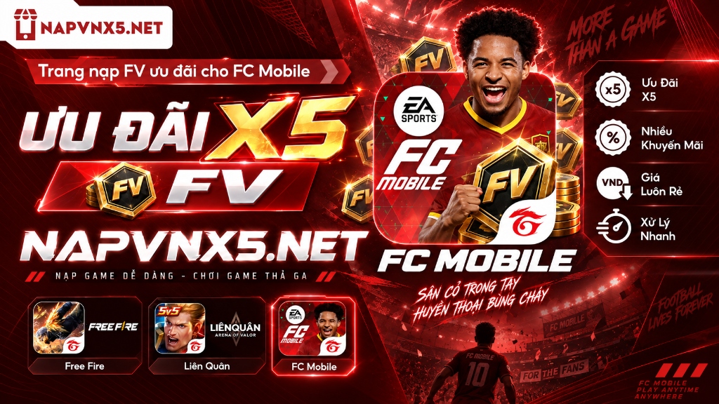 Ưu đãi X5 FV FC Mobile - NapVNX5